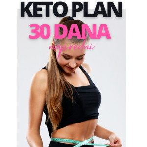 Savrseni program mrsavljenja za 30 dana keto ishrane